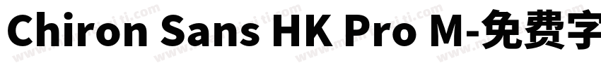 Chiron Sans HK Pro M字体转换